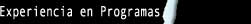 Experiencia en Programas